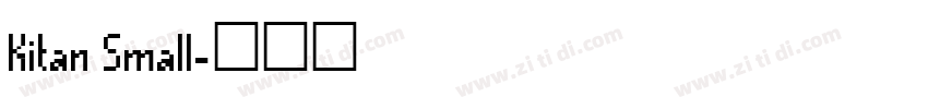 Kitan Small字体转换 Kitan Small字体转换